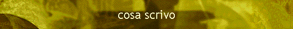 cosa scrivo